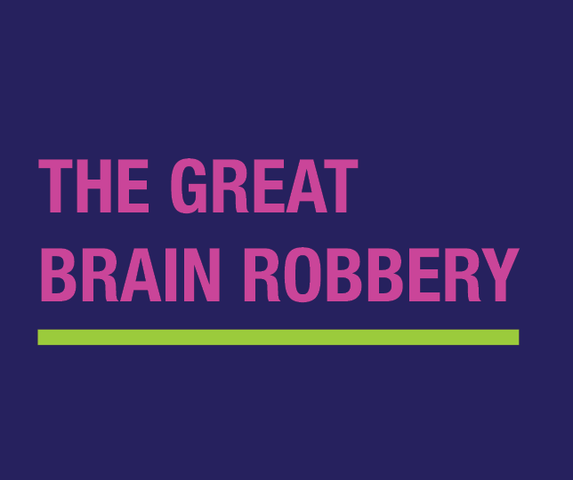Great Brain Robbery